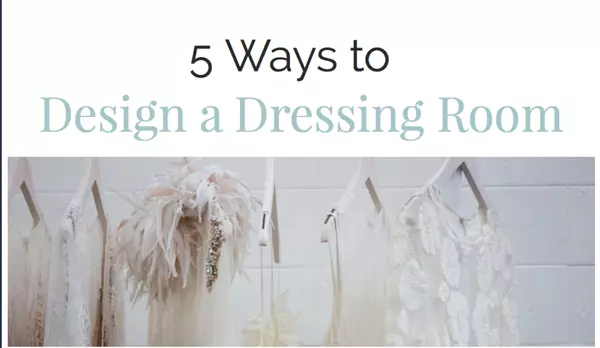 5 Ways to Design a Dressing Room,