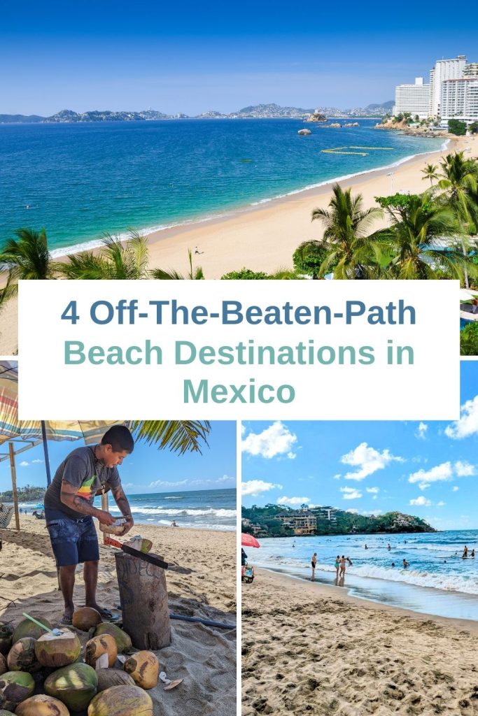 Pin for article with 3 beach photos and text overlay beach destinations in Mexico