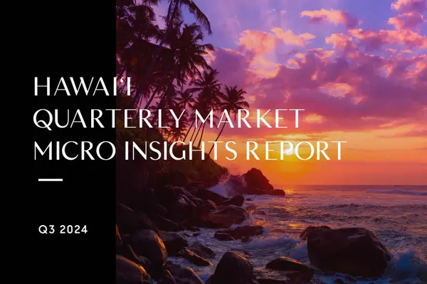 Hawai&#8217;i Quarterly Market Insights Report: Q3 2024