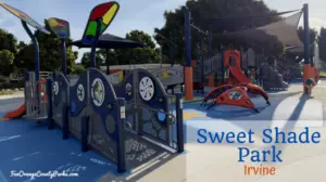 Sweet Shade Park in Irvine with Universal Playground,Michele Whiteaker