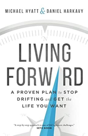 Book - Living Forward by Michael Hyatt