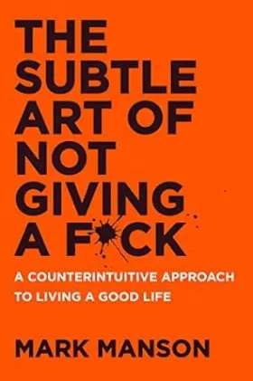 Book - The Subtle Art of Not Giving a Fck by Mark Manson