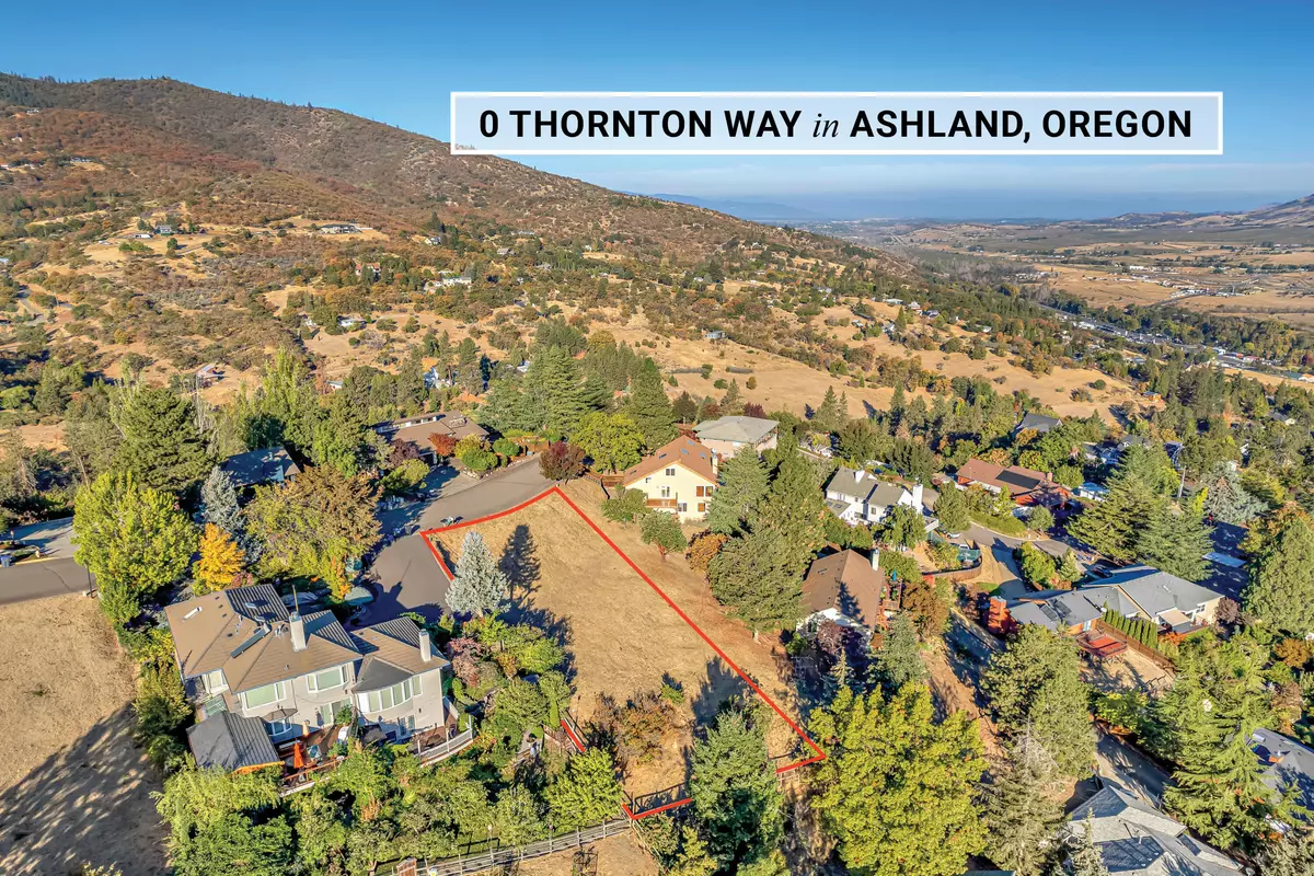 Ashland, OR 97520,0 Thornton WAY